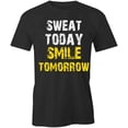 thumbnail image 1 of Sweat Today Smile Tomorrow T-Shirt | White Tee Gift, 1 of 5