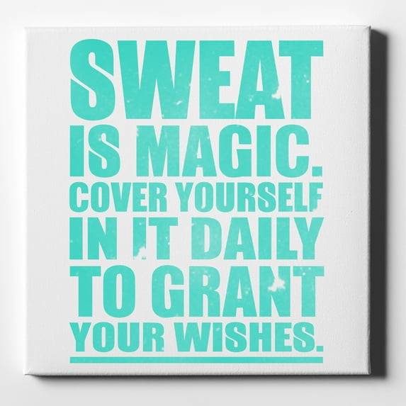 Sweat is Magic Cover Yourself Daily Grand Wishes - 10" x 10" - Decorative Canvas Wall Art - White Edge - 5/8" Gallery Wrapped