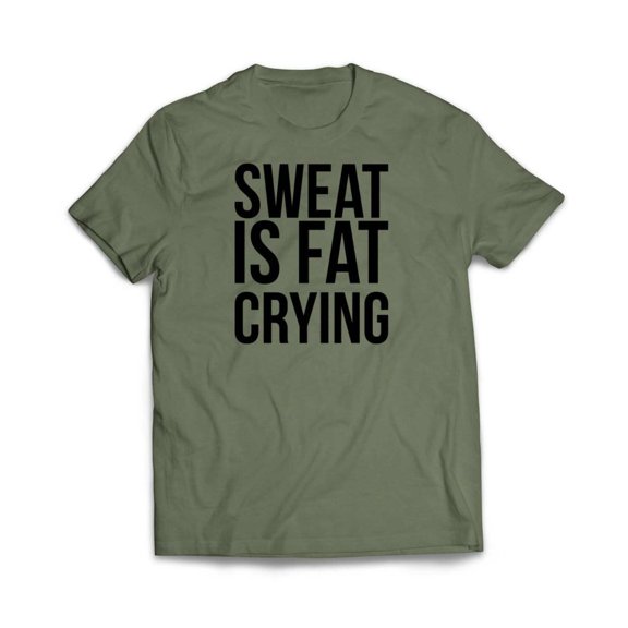 Sweat is fat crying T-Shirt