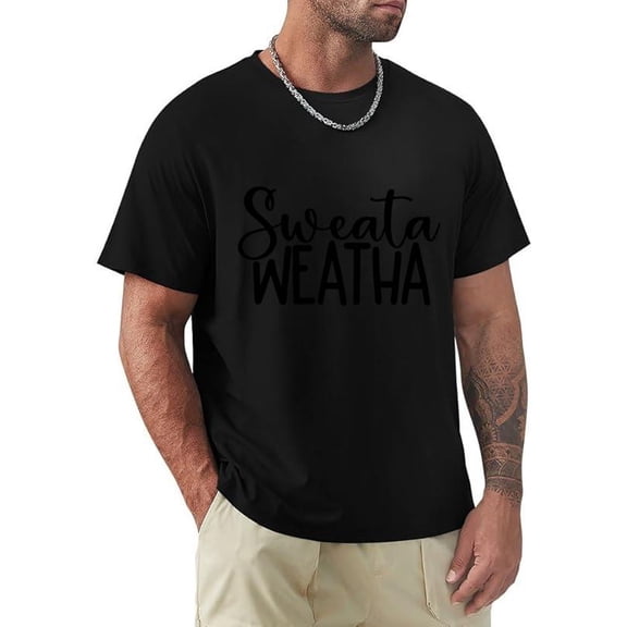 Sweata Weatha Funny Cozy Autumn Humor Text Print Graphic Top Unisex T-Shirt, for men & women, up to size 5XL.