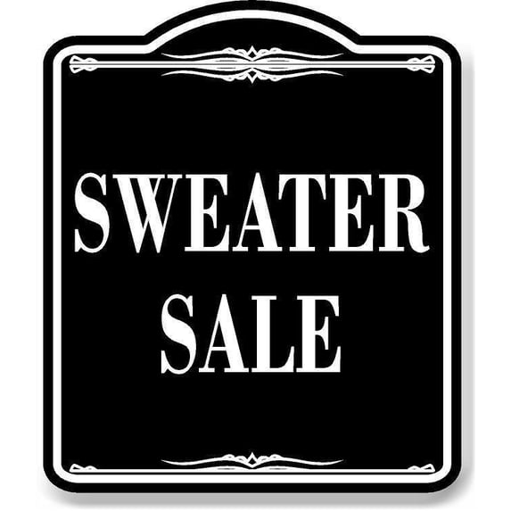 Sweater Sale BLACK Aluminum Composite Sign, 8.5"x10"
