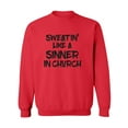 thumbnail image 1 of Sweatin Like A Sinner In Church Crewneck Sweatshirt, 1 of 3