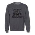 thumbnail image 1 of Sweatin Like A Sinner In Church Crewneck Sweatshirt, 1 of 3