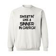 thumbnail image 1 of Sweatin Like A Sinner In Church Crewneck Sweatshirt, 1 of 3