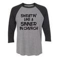thumbnail image 1 of Sweatin Like A Sinner In Church Unisex 3/4 Sleeve Baseball Raglan Tee, 1 of 2