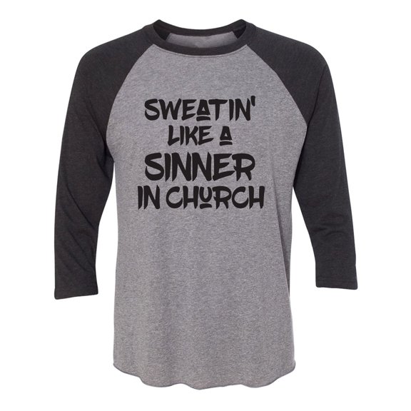 Sweatin Like A Sinner In Church Unisex 3/4 Sleeve Baseball Raglan Tee