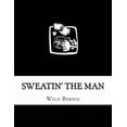 thumbnail image 1 of Sweatin' The Man (Paperback), 1 of 1