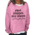 thumbnail image 1 of Sweatshirt Hoodies For Women Long Sleeve Crew Neck Winter Fall Round Neck English Mom Grandma Great Grandma I Just Keep Getting Better Printed Top Hoodie Casual Tops, 1 of 3