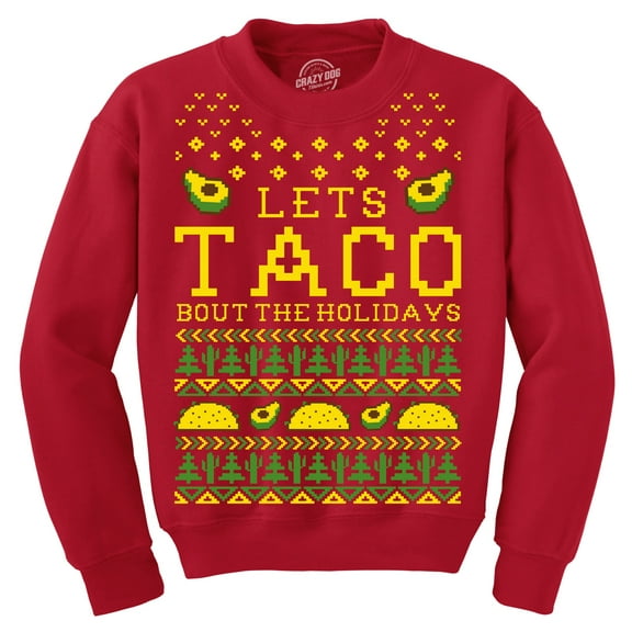 Sweatshirt Lets Taco Bout The Holidays Christmas Ugly Sweater Funny Holiday Top