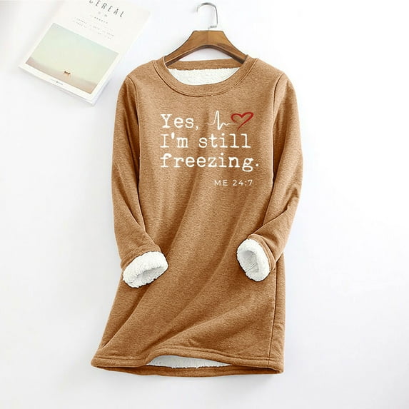 Sweatshirts for Women Sherpa Fleece Lined Pullovers,Womens Yes,I'M Still Freezing -Me 24:7 Sweatshirts, Sherpa Fleece Lined Winter Warm Pullover Crewneck Tunic Tops