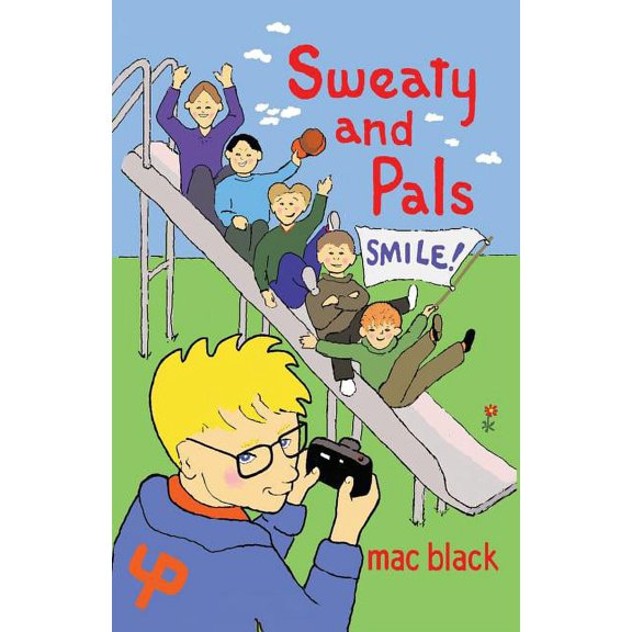 Sweaty Sweaty and Pals Smile, Book 3, (Paperback)