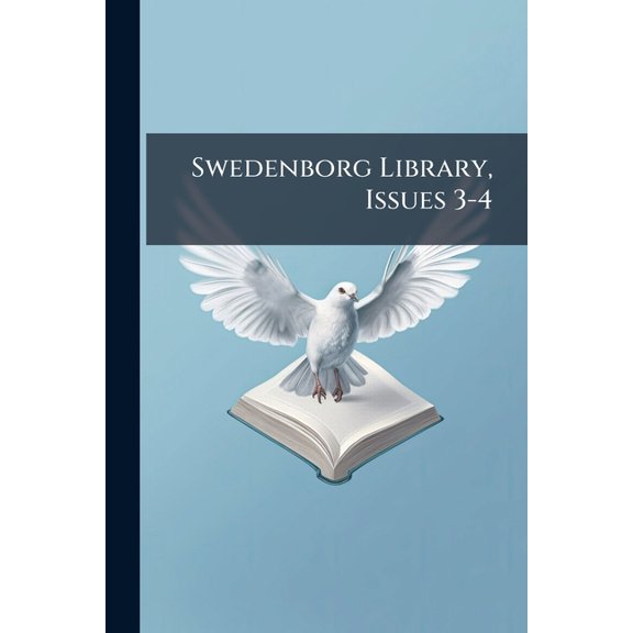 Swedenborg Library, Issues 3-4 (Paperback)