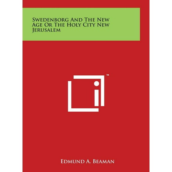 Swedenborg and the New Age or the Holy City New Jerusalem (Hardcover)