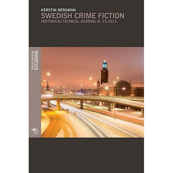 Swedish Crime Fiction: The Making of Nordic Noir by Kerstin Bergman (Paperback) (2014) (New)