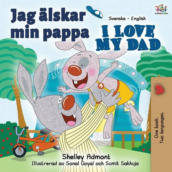 Swedish English Bilingual Collection Jag lskar min pappa I Love My Dad: Swedish English Bilingual Book, (Paperback)