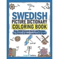 thumbnail image 1 of Pre-Owned Swedish Picture Dictionary Coloring Book: Over 1500 Swedish Words and Phrases for Creative & Visual Learners of All Ages (Color and Learn) (Paperback) 1951949579 9781951949570, 1 of 1