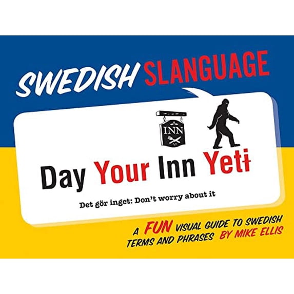 Pre-Owned Swedish Slanguage: A Fun Visual Guide to Swedish Terms and Phrases (Paperback) 1423647394 9781423647393