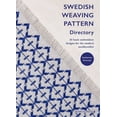thumbnail image 1 of Swedish Weaving Pattern Directory: 50 Huck Embroidery Designs for the Modern Needlecrafter, (Paperback), 1 of 1