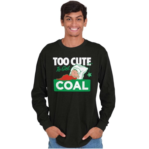 Swee'Pea Too Cute Get Coal Christmas Long Sleeve TShirt Men Women Brisco Brands M