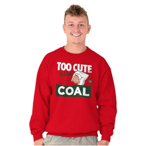 Swee'Pea Too Cute Get Coal Christmas Sweatshirt for Men or Women Brisco Brands S