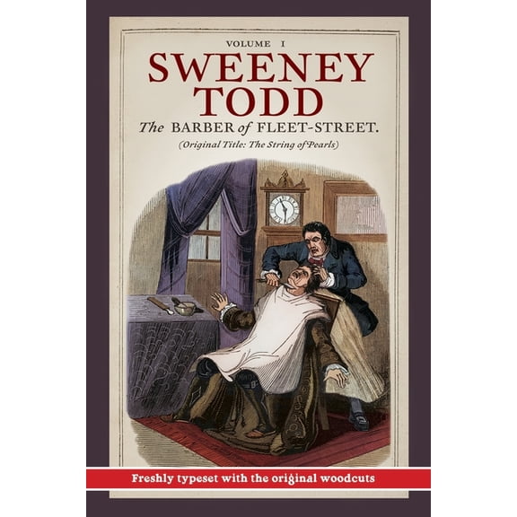 Sweeney Todd, The Barber of Fleet-Street: Vol. I: Original title: The String of Pearls, (Paperback)