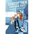 thumbnail image 1 of Sweep Her Off Her Feet: Seriously, Dude, Clean Up Your Place! (Paperback), 1 of 1