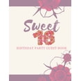 thumbnail image 1 of Sweet 16 Birthday Party Guest Book : Sweet 16 Birthday Party Guest Book-Perfect Keepsake-Over 300 entry spaces for Name/Address and Special Comments (Paperback), 1 of 1