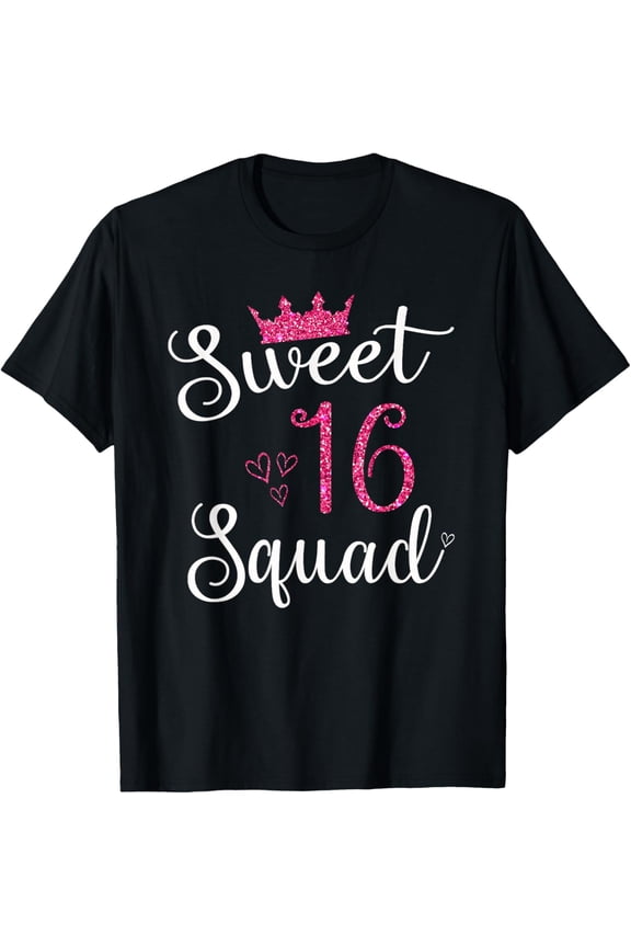 Sweet 16 Squad 16th Birthday Gift T-ShirtMen and women, Black T-shirt, size: Extra large