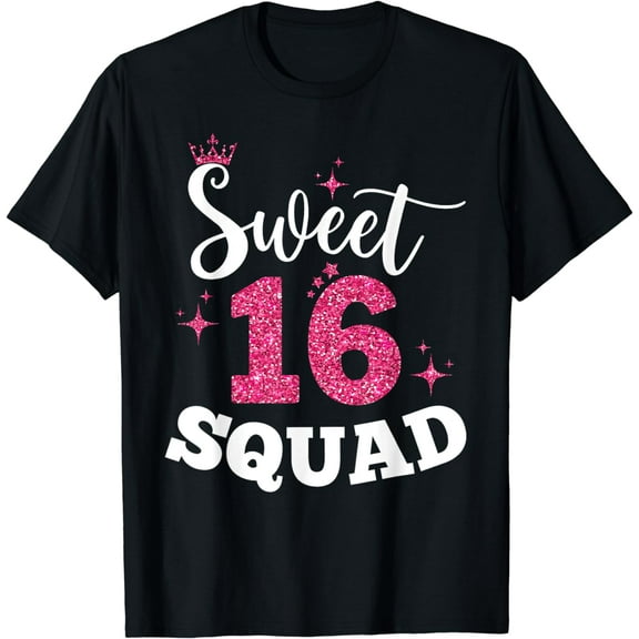 Sweet 16 Squad Girl Sixteenth Funny Birthday Party Gifts T-Shirt
