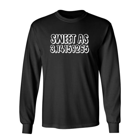 Sweet As Pi Sarcastic Novelty Gift Idea Adult Humor Funny Men's Long Sleeve Shirts
