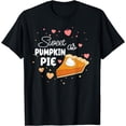thumbnail image 1 of Sweet As Pumpkin Pie Funny Thanksgiving Pumpkin Pie Lovers T-Shirt, 1 of 4