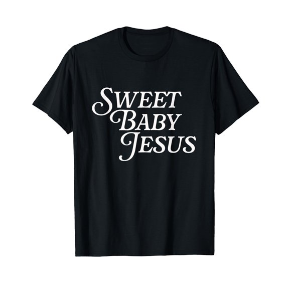 Sweet Baby Jesus Believer Christian God Bible Faith Prayer T-Shirt
