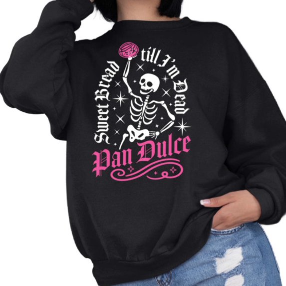 Sweet Bread Til I'm Dead Sweatshirt
