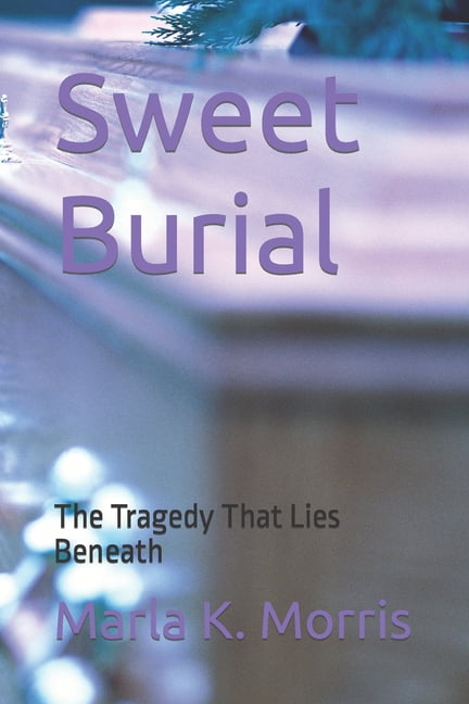 Sweet Burial - Walmart.com