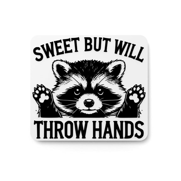 Sweet But Will Throw Hands | Funny sign For Home or Office