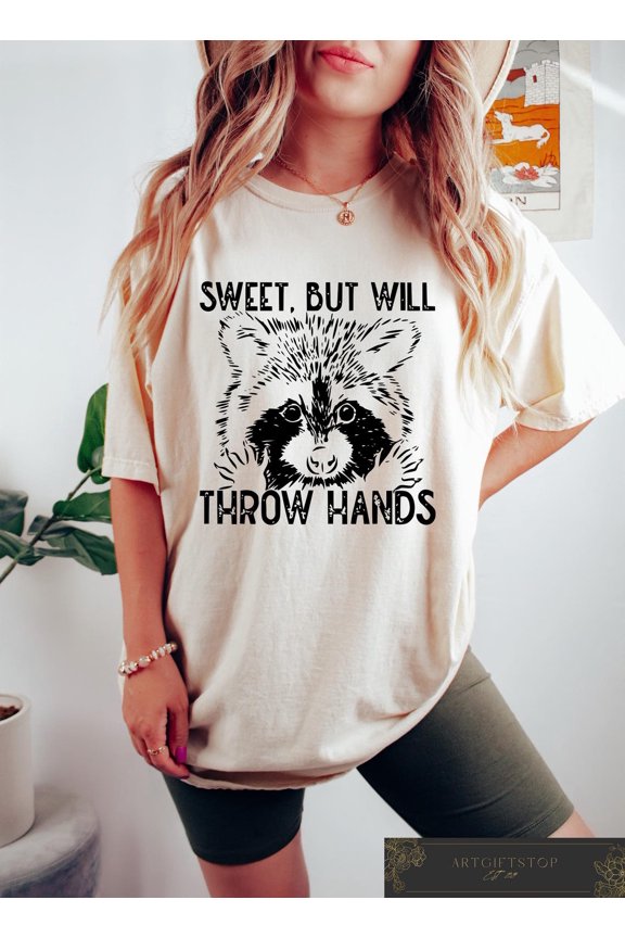 Sweet But Will Throw Hands T-shirt, Shirt, Retro T-shirt, ous, Mom Crewneck, F3184 All Size S-5Xl