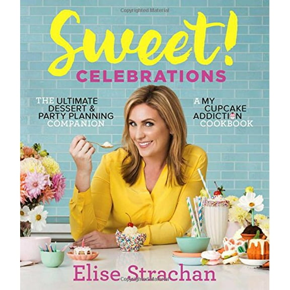 Pre-Owned Sweet! Celebrations: A My Cupcake Addiction Cookbook (Hardcover) 1501142224 9781501142222