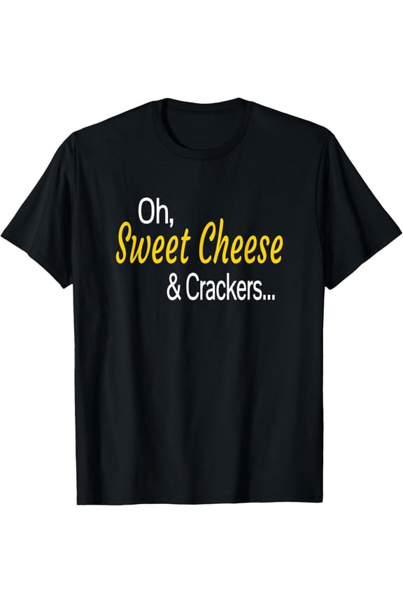 Sweet Cheese And Crackers- Funny Food T-Shirt men and women can wear, black, white, gifts