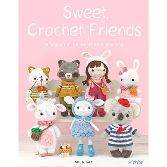 Pre-Owned Sweet Crochet Friends: 16 Amigurumi Creations from Khuc Cay (Paperback) 605919270X 9786059192705