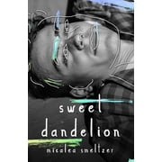 Sweet Dandelion Alternate Ansel Edition Paperback Paperback by Micalea Smeltzer