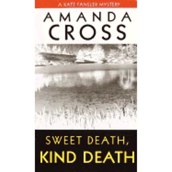 Pre-Owned Sweet Death, Kind Death (A Kate Fansler Novel) (Unknown) 0345352548 9780345352545