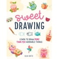thumbnail image 1 of Sweet Drawing: Learn to Draw More Than 150 Adorable Things, (Paperback), 1 of 1