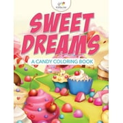 Sweet Dreams, A Candy Coloring Book, Paperback