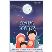 Sweet Dreams Bedtime Stories for Sleepyheads Paperback