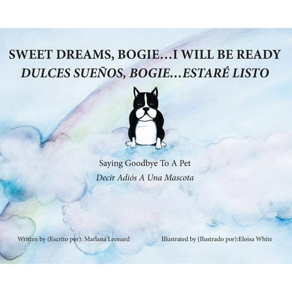 Sweet Dreams, Bogie...I Will Be Ready: Saying Goodbye To A Pet (Hardcover)