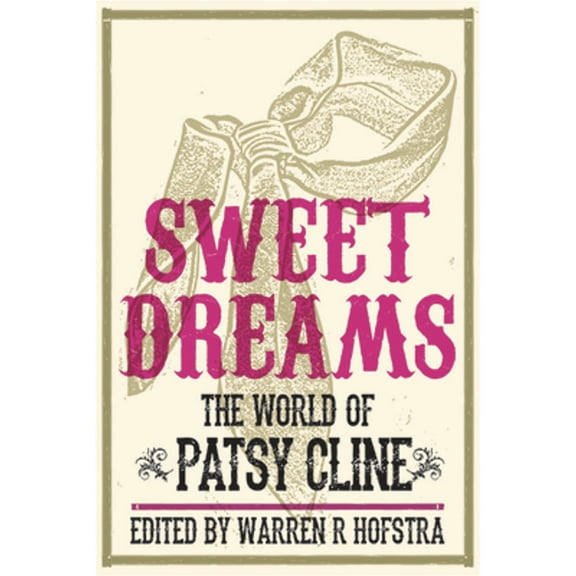 Pre-Owned Sweet Dreams : The World of Patsy Cline (Paperback) 9780252079306