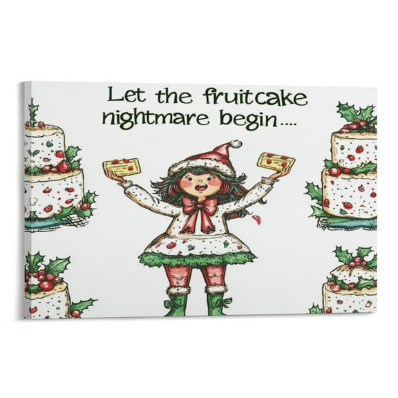 Sweet Food Dessert Canvas Picture 08x12inch Canvas Prints Funny Christmas with Quote Let The Fruitcake Nightmare Begin Wall Art for Bathroom Pictures Wall Decorations for Bedroom Framed