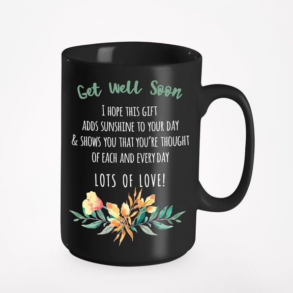 Sweet Get Well Soon Message Quotes, Black 15oz Ceramic Mug