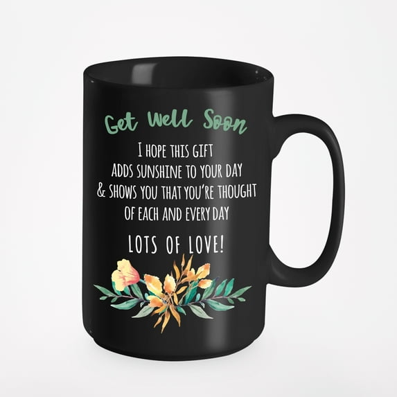 Sweet Get Well Soon Message Quotes, Black 15oz Ceramic Mug