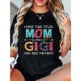 thumbnail image 1 of Sweet Grandma - Mom Themed Patterned Tee,Boasts "I HAVE TWO TITLES MOM AND GIGI AND I ROCK THEM BOTH" Text Design, Round Neck Regular Fit T - shirts, Size(S - 5XL), 1 of 5